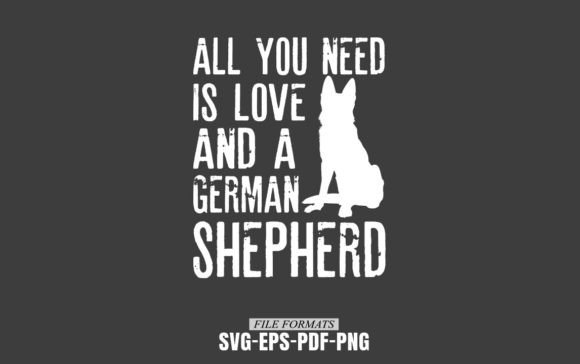 All You Need is Love and a German Shepherd