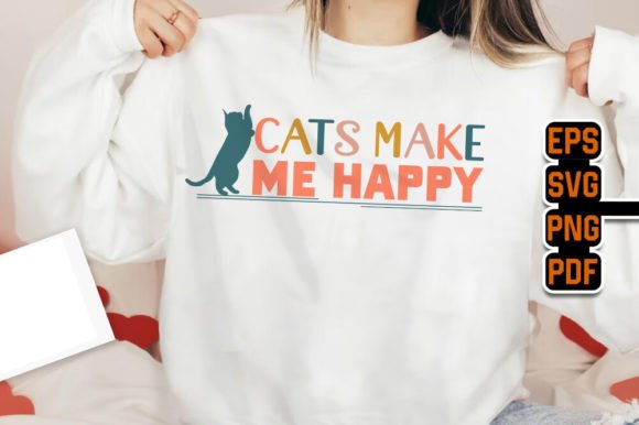 Cats Make Me Happy Quote T-Shirt Design Review