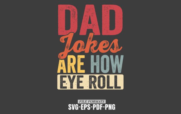 Dad Jokes Are How Eye Roll Review