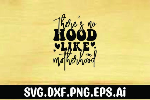 There s No Hood Like Motherhood Design Review